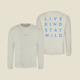 Live Kind Stay Wild Sweatshirt