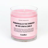 Personally Victimized By My Own Child Candle