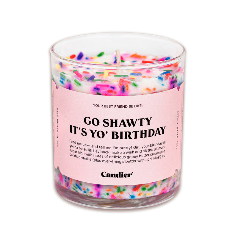Go Shawty It's Yo' Birthday Candle